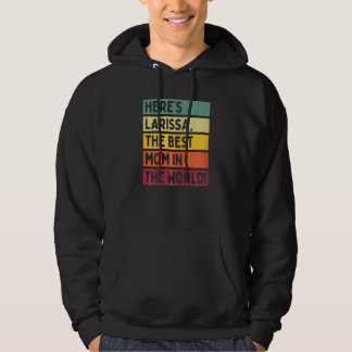 Frauen hier ist Larissa die beste Mama der Welt Hoodie