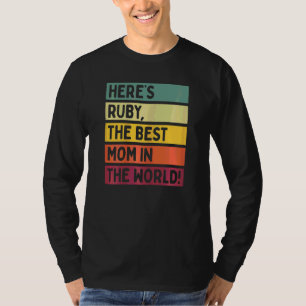 Frauen hier ist Ruby die beste Mama in der Mothe d T-Shirt