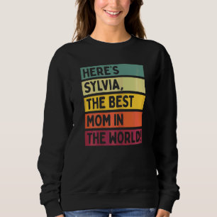 Frauen hier ist Sylvia die beste Mama der Welt Sweatshirt