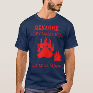 Frauen hüten sich vor wütender Mama Bear Liebe Mut T-Shirt