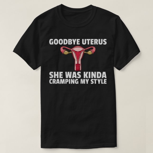 Frauen Hysterektomie Auf Wiedersehen Uterus Operat T-Shirt (Design vorne)