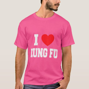Frauen I Liebe Kung Fu T-Shirt