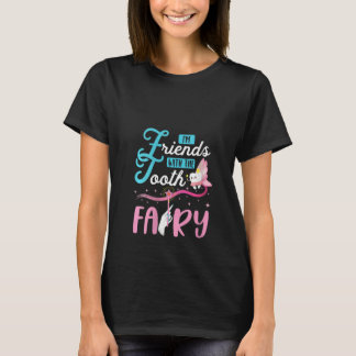Frauen Ich bin befreundet mit der Zahnfee Kinder-  T-Shirt