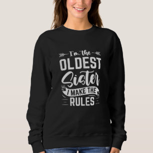 Frauen, ich bin die älteste Schwester, die ich die Sweatshirt