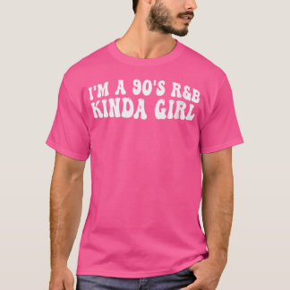 Frauen, ich bin ein Kinda-Mädchen der 90er Jahre — T-Shirt