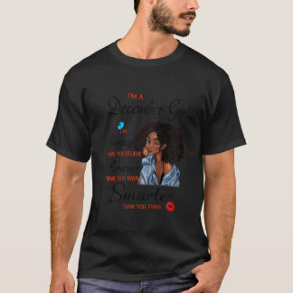 Frauen, ich bin ein Mädchen im Dezember, ich bin s T-Shirt
