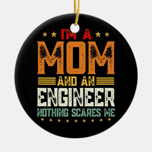 Frauen, ich bin eine Mama und Ingenieur-Mutter Keramik Ornament (Vorne)