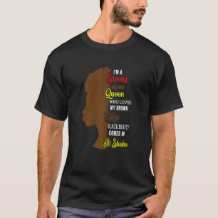 Frauen Ich bin eine starke Melanin-Königin, die me T-Shirt