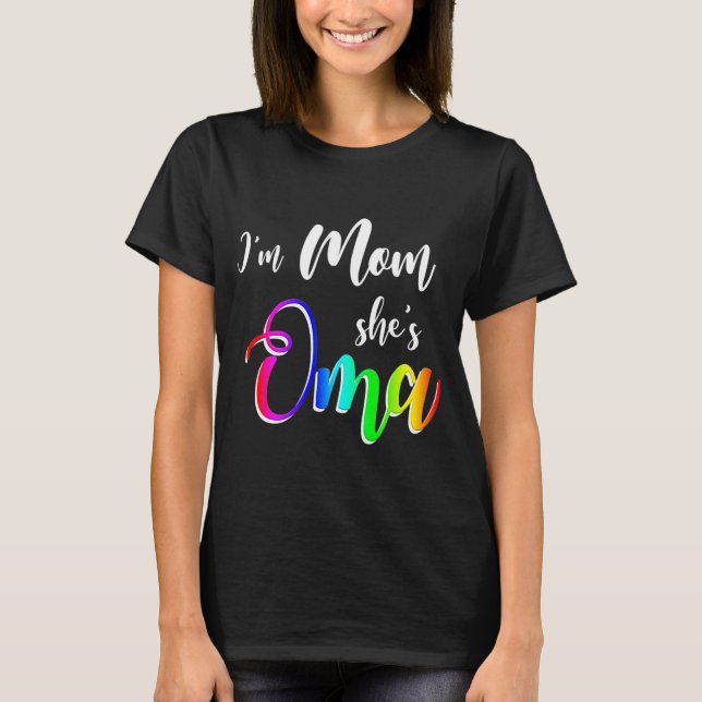 Frauen Ich bin Mama Sie ist Oma Lesbische Mama Mut T-Shirt (Vorderseite)