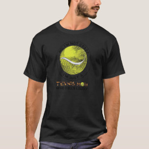 Frauen Ich bin Tennismutter, die laut Tennisspiel T-Shirt
