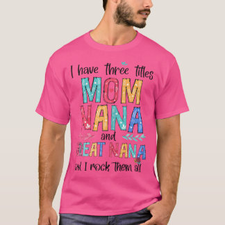 Frauen Ich habe drei Titeln Mama NaNa groß NaNa un T-Shirt