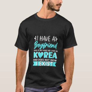Frauen, ich habe einen Freund, der meine bias kore T-Shirt