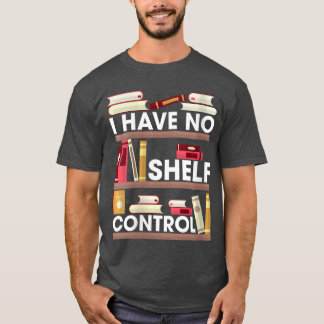 Frauen Ich habe keine Kontrolle Lustiges Lesebuch  T-Shirt
