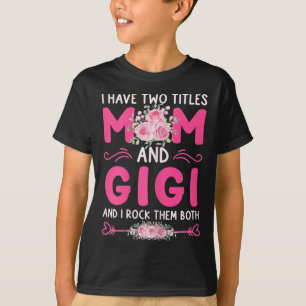 Frauen ich habe zwei Titel Mama und Gigi Floral Ni T-Shirt