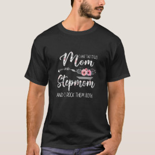 Frauen ich habe zwei Titel Mama und Stepama Floral T-Shirt