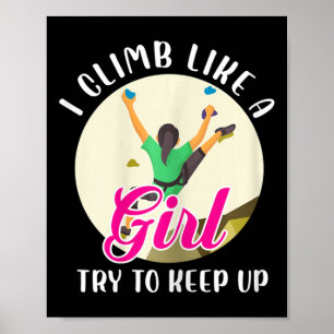 Frauen Ich klettere wie ein Mädchen. Versucht Schr Poster