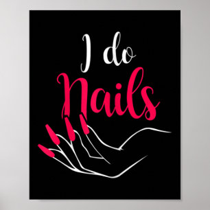 Frauen Ich mache Nägel Nagel Tech Poster
