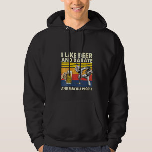 Frauen ich mag Biere und Karate und vielleicht 3 P Hoodie