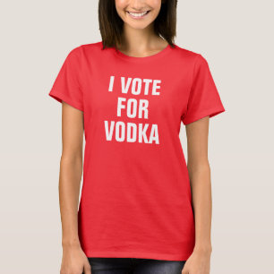 Frauen Ich stimme für Wodka T-Shirt