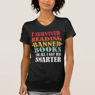 Frauen Ich überlebte das Lesen verbotener Bücher u T-Shirt