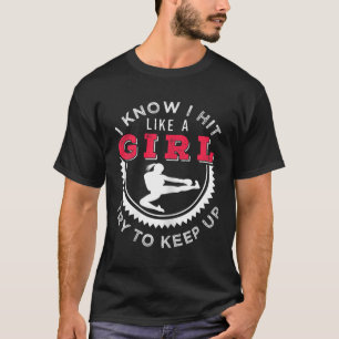 Frauen Ich weiß, ich schlage wie ein Mädchen. Vers T-Shirt