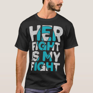 Frauen Ihr Kampf ist mein Kampf gegen Ovarialkrebs T-Shirt