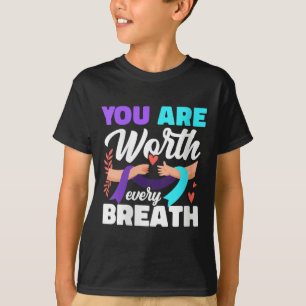 Frauen Ihr seid jeden Atemzug wert Depression bewu T-Shirt