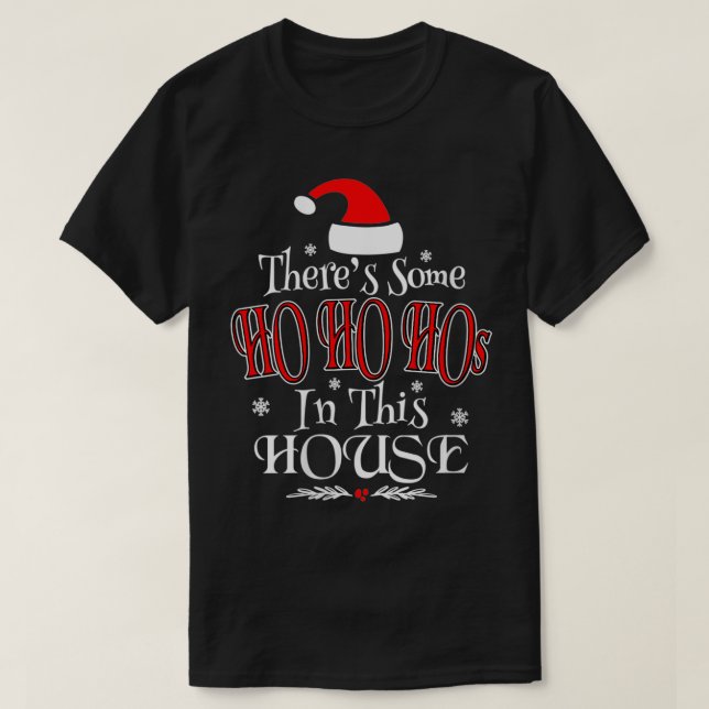 Frauen in diesem Haus gibt es ein paar Ho Ho Hos T-Shirt (Design vorne)