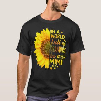 Frauen In einer Welt voller Großmütter sind Mimi S T-Shirt