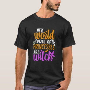 Frauen in einer Welt voller Prinzessinnen, sei ein T-Shirt