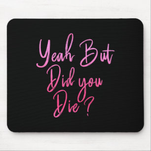 Frauen, ja, aber hast du lustige Fitnessen Die? Mousepad