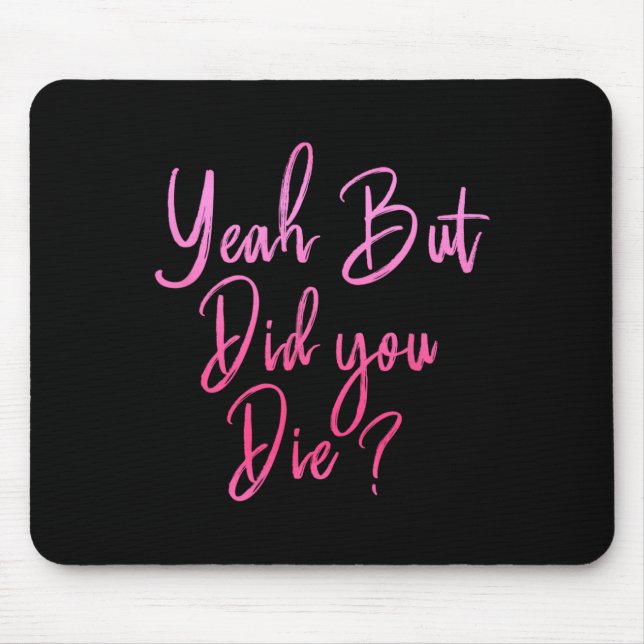 Frauen, ja, aber hast du lustige Fitnessen Die? Mousepad (Vorne)