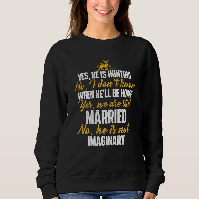 Frauen Ja, er jagt nein, er ist nicht vorstellbar  Sweatshirt (Vorderseite)