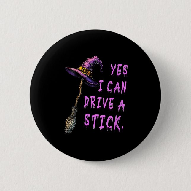 Frauen Ja, ich kann ein Stick Funny Hexenhut Hal f Button (Vorderseite)