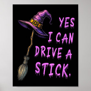 Frauen Ja, ich kann ein Stick Funny Hexenhut Hal f Poster