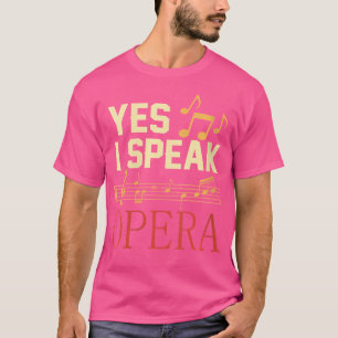 Frauen Ja ich spreche Opernsängerin Gesang Vokalis T-Shirt