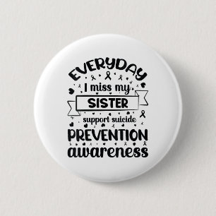 Frauen Jeden Tag vermisse ich meine Schwester Unte Button