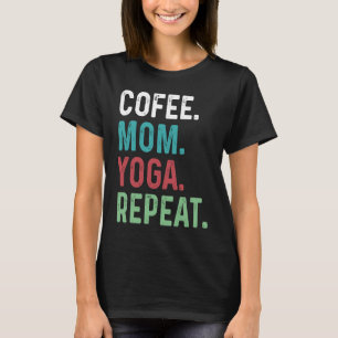Frauen Kaffee Yoga Mama Kaffee Yoga Workout Medita T-Shirt