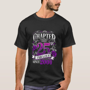 Frauen Kapitel 25 Fabelhaft Seit 2000 25. Geburtst T-Shirt