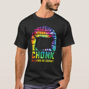 Frauen Katze Mutter Chonk Oh Herr Er Kommt Tie Dye T-Shirt