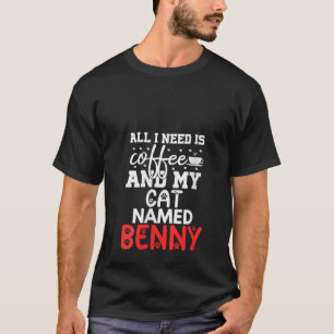 Frauen Katze Name Benny Geschenke Alles was ich br T-Shirt