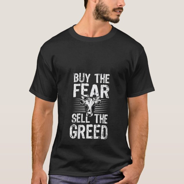 Frauen kaufen die Angst verkaufen die Gier Handel  T-Shirt (Vorderseite)