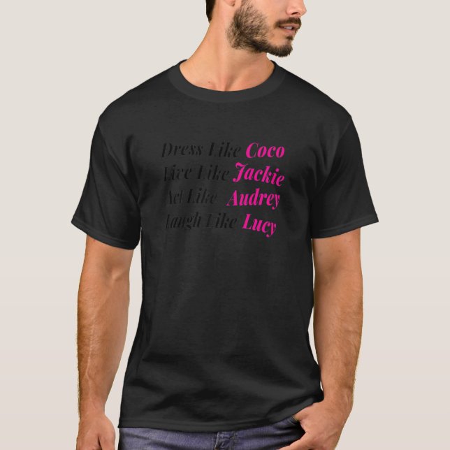 Frauen kleiden sich wie Coco wie Jackie wie Audre T-Shirt (Vorderseite)