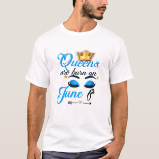 Frauen Königinnen sind am 6. Juni Geboren T-Shirt