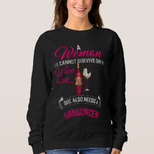 Frauen können nicht allein auf Wein überleben, sie Sweatshirt