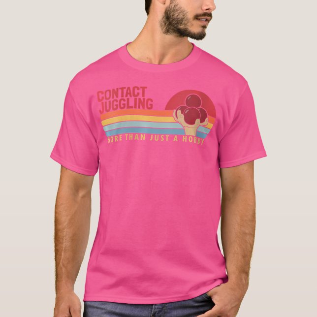 Frauen kontaktieren Juggling mehr als eine Hobby B T-Shirt (Vorderseite)