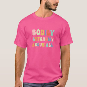 Frauen körperliche Autonomie über alle Retrobuchst T-Shirt