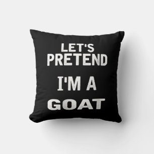 Frauen lassen sich so tun, als wäre ich ein goatri kissen