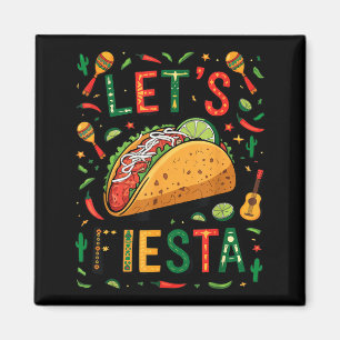 Frauen lasst Fiesta Taco Cinco de Mayo lustiger me Magnet