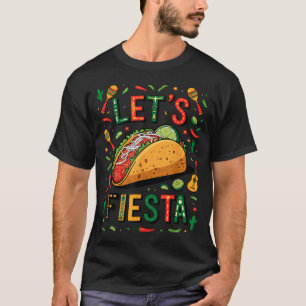 Frauen lasst Fiesta Taco Cinco de Mayo lustiger Me T-Shirt